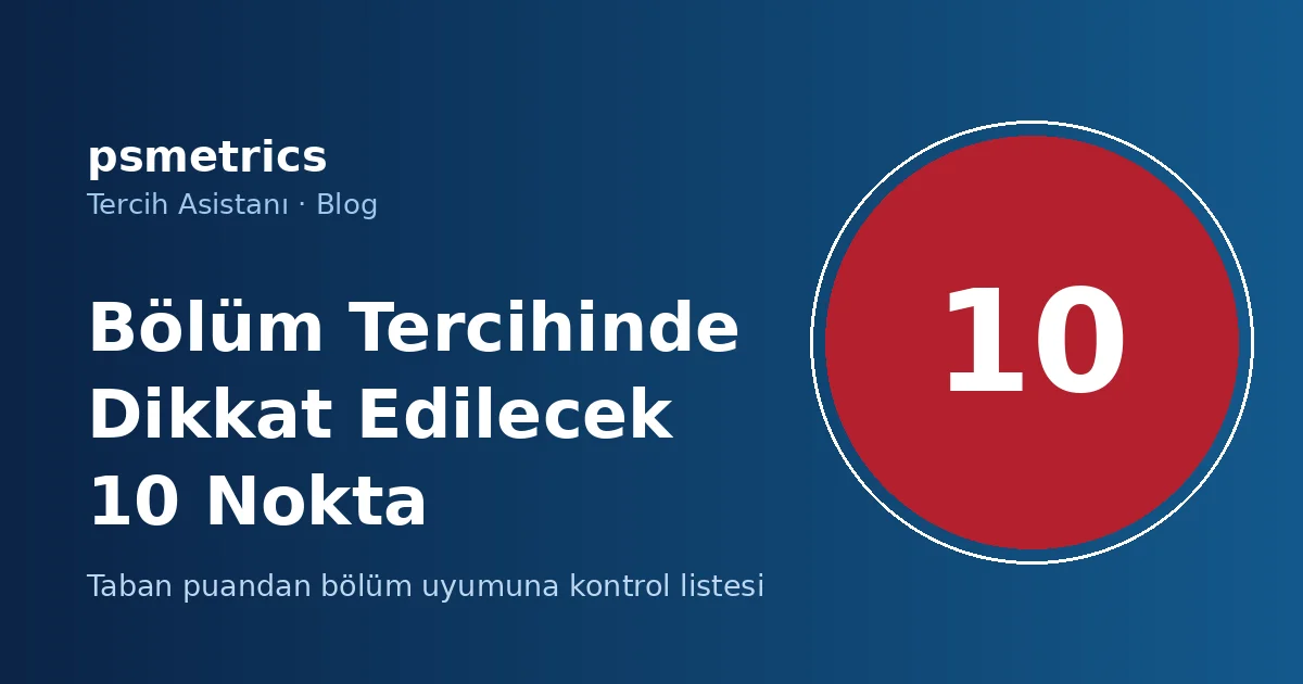Bölüm Tercihi Yaparken Dikkat Edilmesi Gereken 10 Nokta