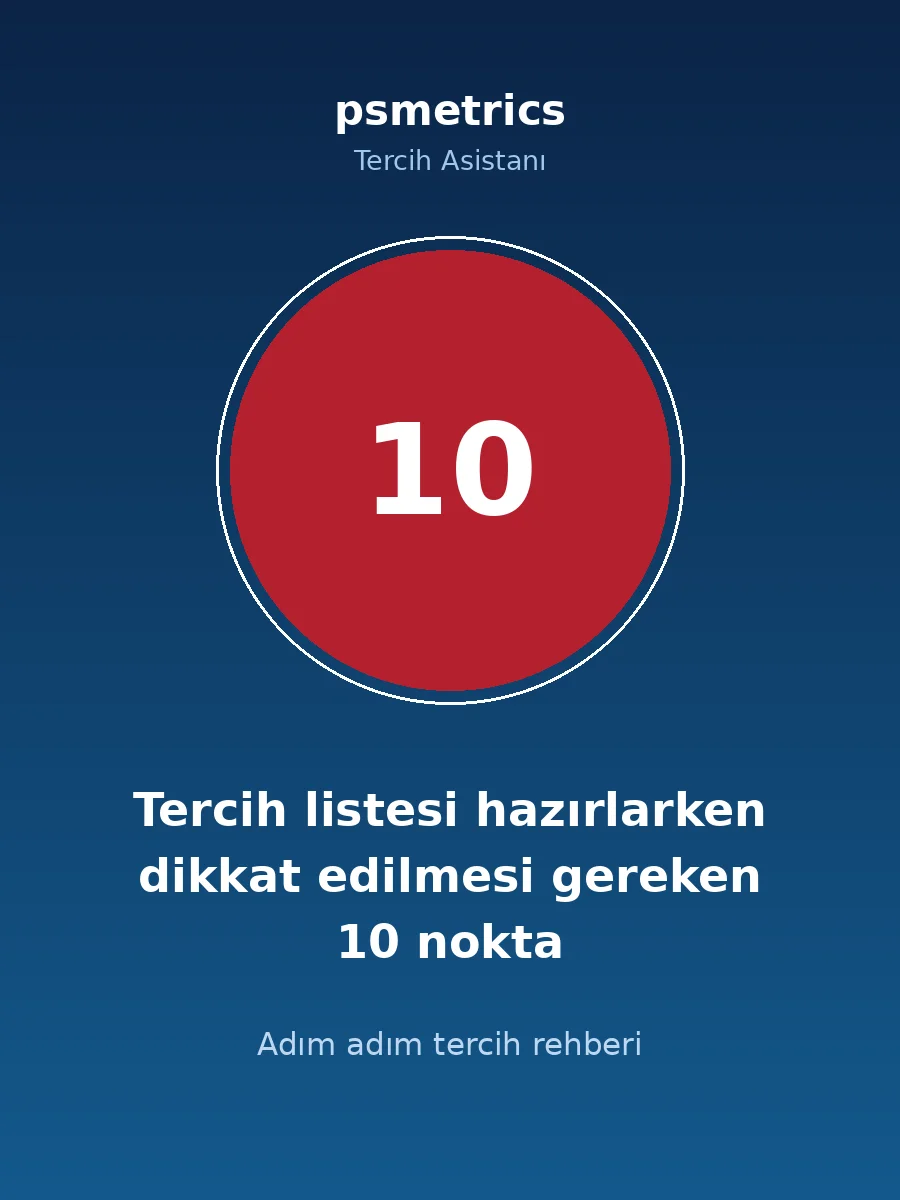 Adım Adım Tercih Listesi Hazırlama Rehberi: Tercihlerinde Bunları Yap